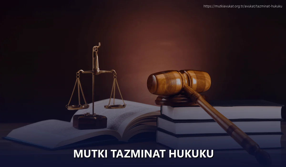 Mutki Tazminat Hukuku